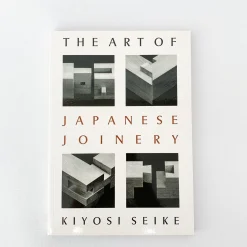 The Art Of Japanese Joinery' By Kiyosi Seike